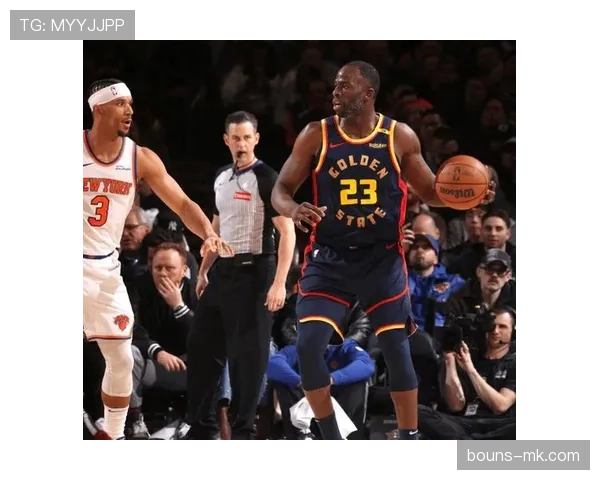 尤因篮下强打与挡拆策应提升尼克斯内线效能明显